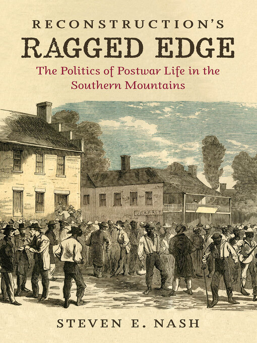 Title details for Reconstruction's Ragged Edge by Steven E. Nash - Available